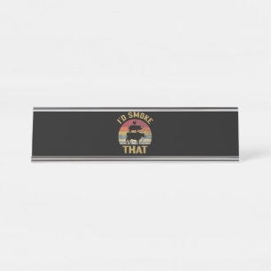 Porte-nom Pour Bureau J'Ai Fumé Que BBQ Viande Fumeur Grill Cadeau