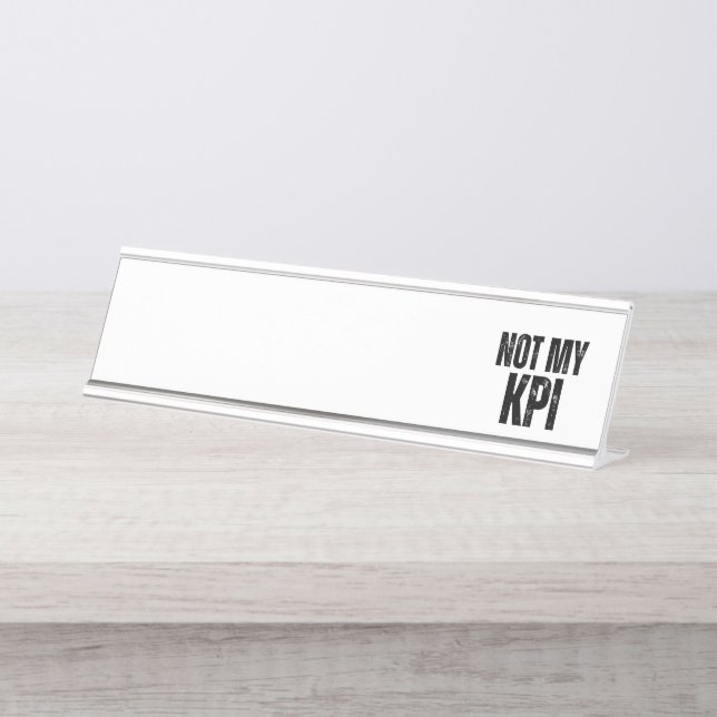 Porte-nom Pour Bureau Not My KPI Modern Typographic Desk  (Devant)