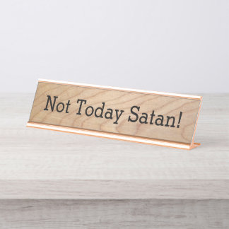 Porte-nom Pour Bureau Pas aujourd'hui chrétien drôle de bureau de Satan