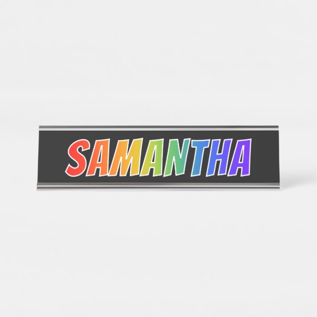 Porte-nom Pour Bureau Prénom "SAMANTHA" : Couleur arc-en-ciel amusant (Devant)