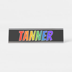 Porte-nom Pour Bureau Prénom "TANNER": Couleur arc-en-ciel amusant