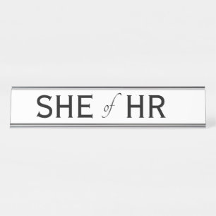 Porte-nom Pour Bureau SHE, RH Drôle des femmes-cadeaux en ressources hu