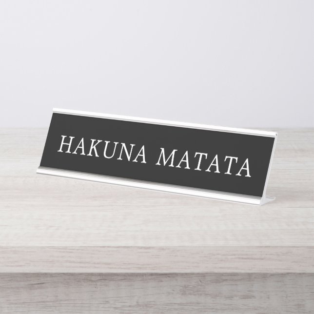 Porte-nom Pour Bureau Signe noir et blanc moderne de Hakuna Matata (Devant)