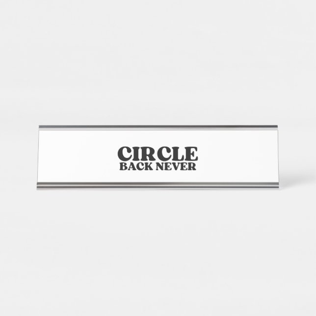 Porte-nom Pour Bureau The Status Marker | Circle Back Never Executive  (Devant)