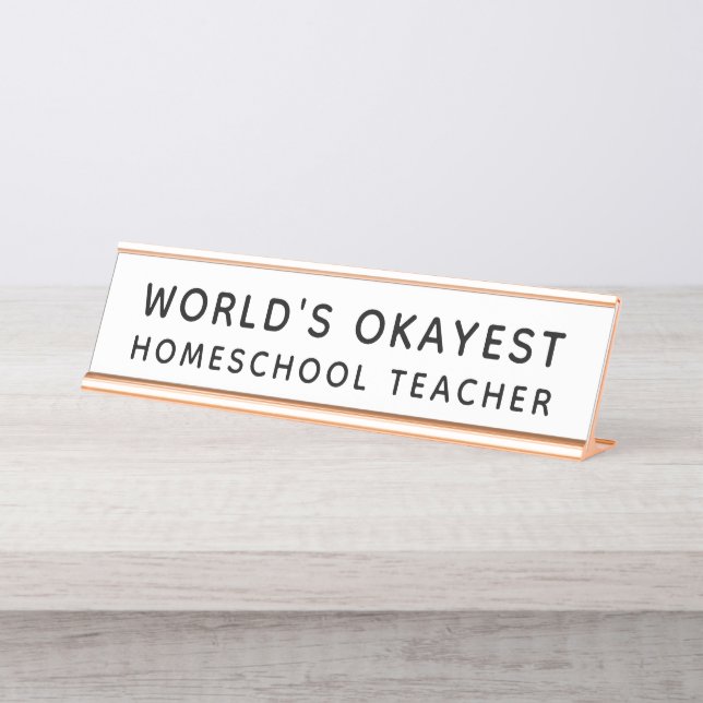 Porte-nom Pour Bureau World's Okayest Homeschool Enseignant drôle (Devant)