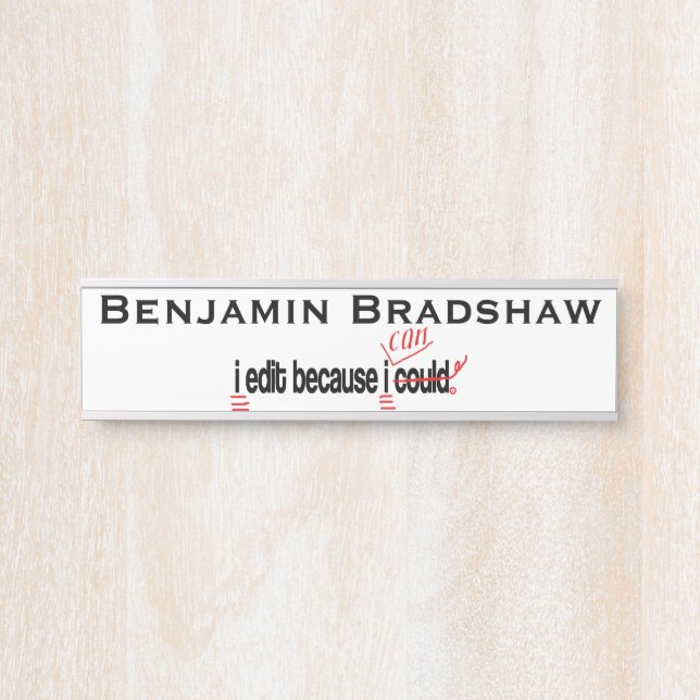 Porte-nom Pour Porte Je Modifie Parce Que Je Peux Personnaliser (Devant)