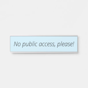 Porte-nom Pour Porte Simple et neutre "Pas d'accès public, s'il vous p