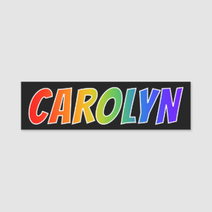 Porte-nom Prénom "CAROLYN" : Coloration d'arc-en-ciel