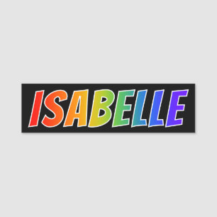 Porte-nom Prénom "ISABELLE" : Coloration d'arc-en-ciel