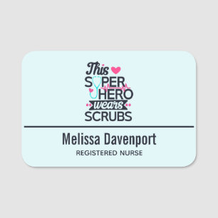 Porte-nom Superhero de soins infirmiers drôle dire la typogr