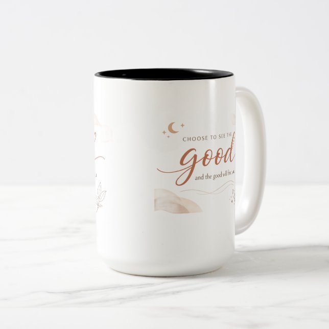 Positive Mindset Mug Choose Good Every Day Always (Devant droit)