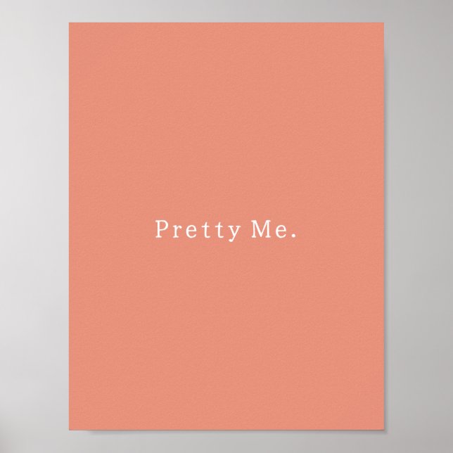 Positive Pretty Me Quote Poster (Devant)