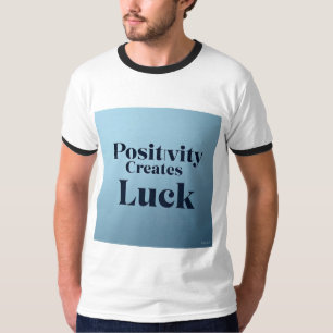 Positivity Crée T-shirt Ringer de la chance - Insp