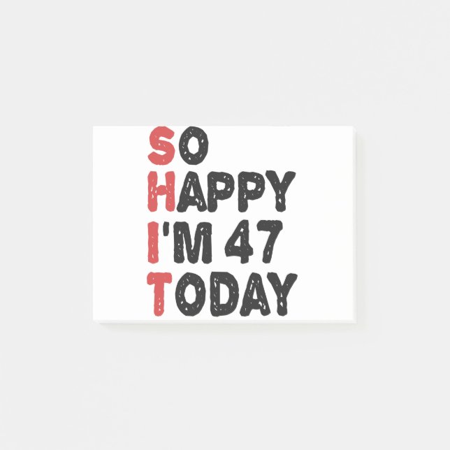 Post-it® 47e anniversaire So Happy I'm 47 Aujourd'hui Cadea (Devant)