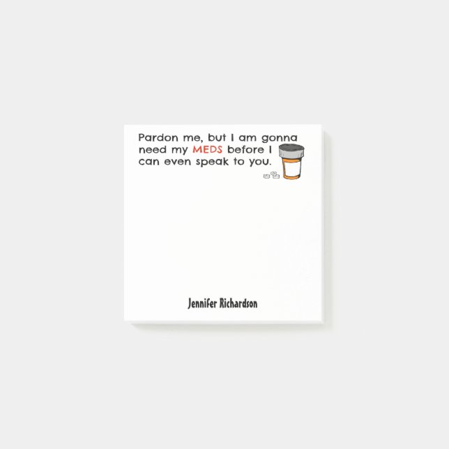 Post-it® Aller avoir besoin de mon Meds pour vous parler la (Devant)