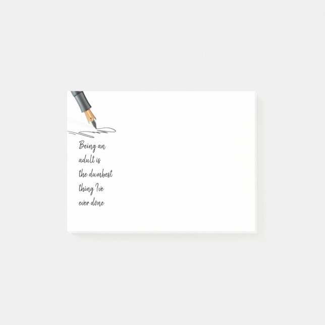 Post-it® Amusant d'être un Adulte Dumbest que jamais citée (Devant)