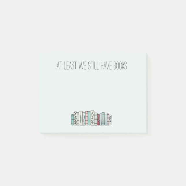 Post-it® Au moins nous avons toujours des livres (Devant)