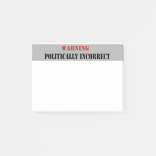Post-it® Avertissement politiquement d'incorrect
