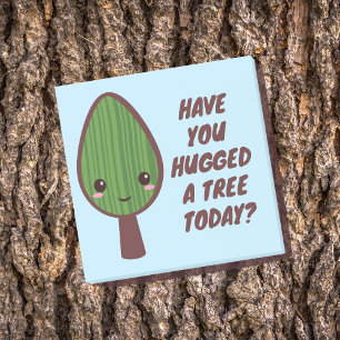 Post-it® Avez-vous serré un arbre dans vos bras aujourd'hui