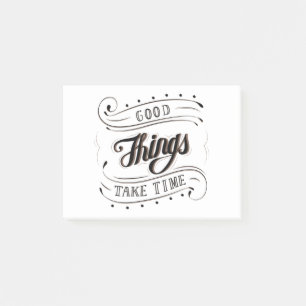 Post-it® Calligraphie Citer les bonnes choses prennent du t