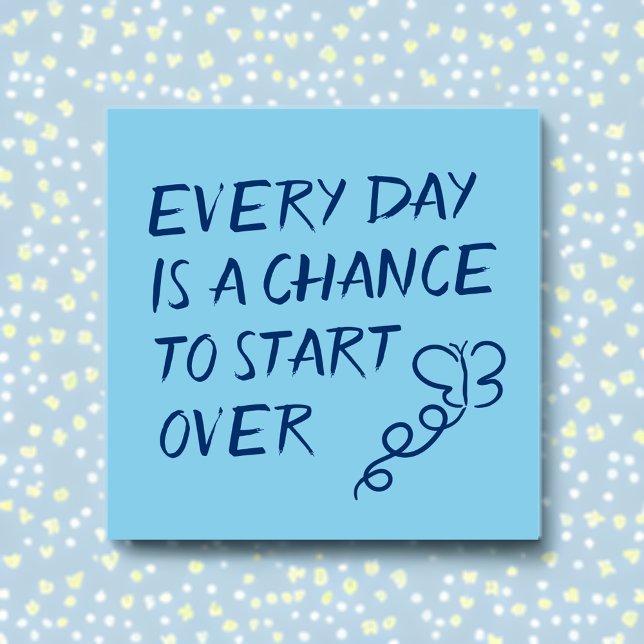 Post-it® Chaque jour est une chance de recommencer Positive (Embrace Change, Embrace Growth 🦋💙)