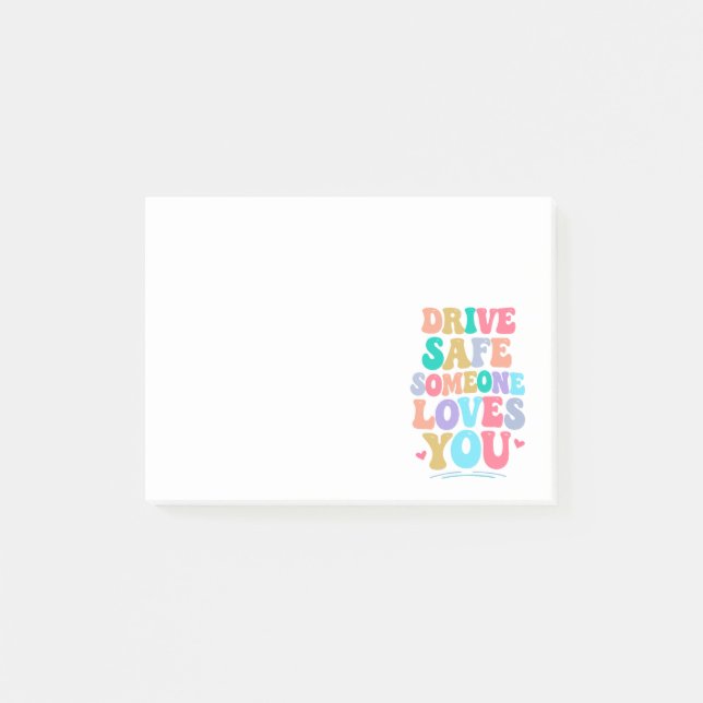 Post-it® Conduisez en toute sécurité, quelqu'un vous aime (Devant)