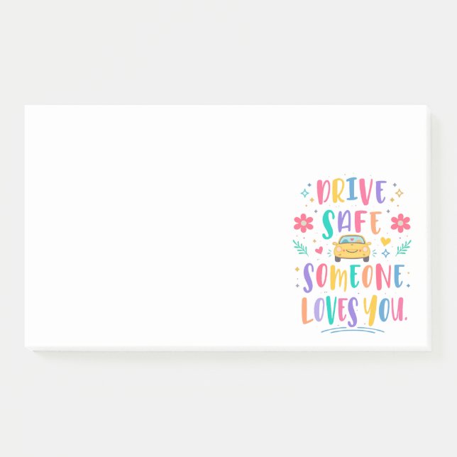 Post-it® Conduisez en toute sécurité quelqu'un vous aime (Devant)