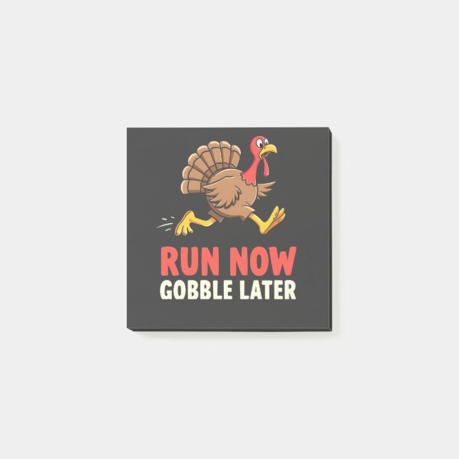 Post-it® Courez maintenant Gobble plus tard Turquie coureur (Devant)