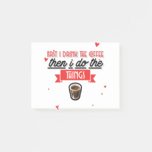 Post-it® D'Abord, Je Bois Le Café
