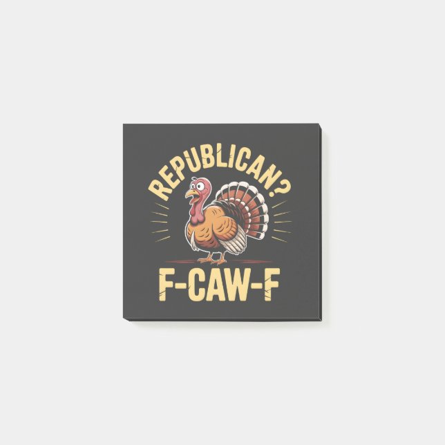 Post-it® Démocrates Drôle Thanksgiving Turkey Cawing F-Caw- (Devant)