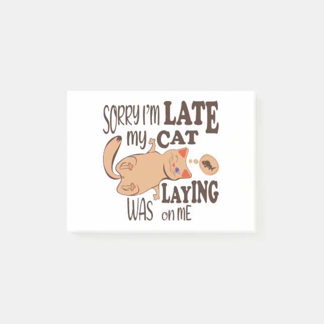Post-it® Désolé je suis en retard mon chat était allongé su (Devant)