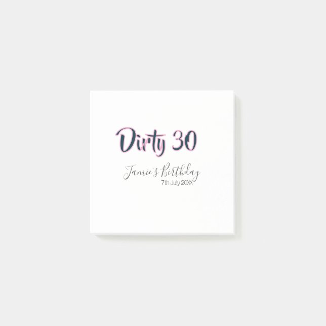 Post-it® Dirty 30 joyeux anniversaire nom date rose gris ca (Devant)