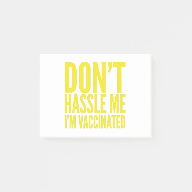 POST-IT® DON'T HASSLE ME I'M VACCINATED  (Devant)