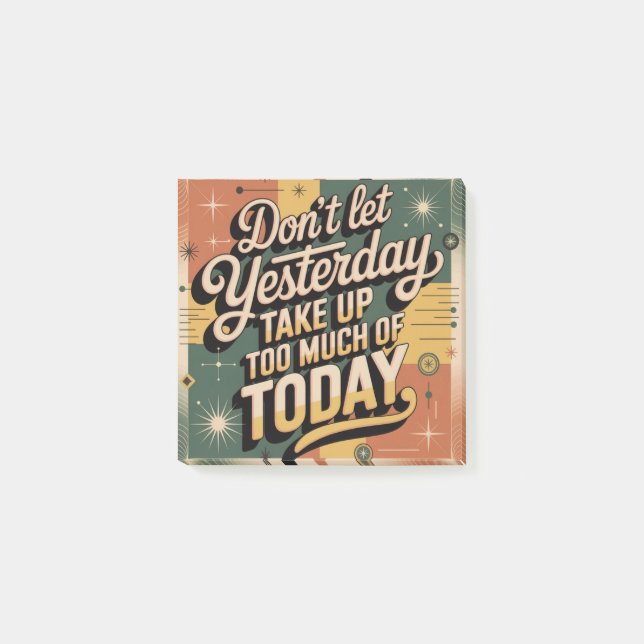 Post-it® Don't Let Yesterday Take Up Too Much Of Today (Devant)