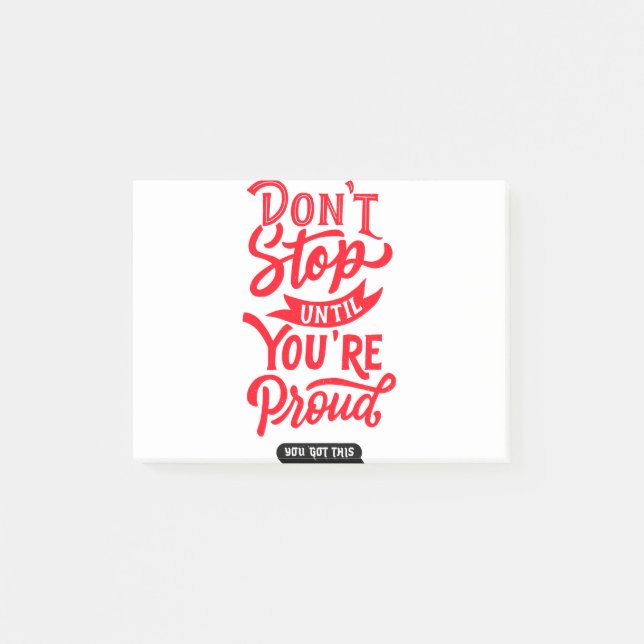 Post-it® Don't Stop Until You Are Proud (Devant)