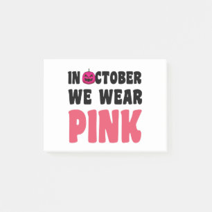Post-it® En Octobre Nous Portons le Rose pour la Sensibilis