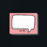 Post-it® Funny White Talk bulle sur rose Nom personnalisé<br><div class="desc">Un design de dessin animé pour vous d'envoyer des messages.
Vous pouvez facilement insérer votre nom et modifier la couleur rose en arrière - plan (utilisez le bouton personnaliser)</div>