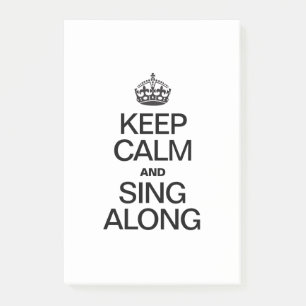 POST-IT® GARDEZ LE CALME ET CHANTEZ TOUT LE LONG