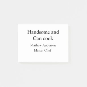 Post-it® Handsome et peut cuisiner ajouter nom maître chef 