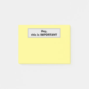 Post-it® Hé, c'est IMPORTANT (Jaune)