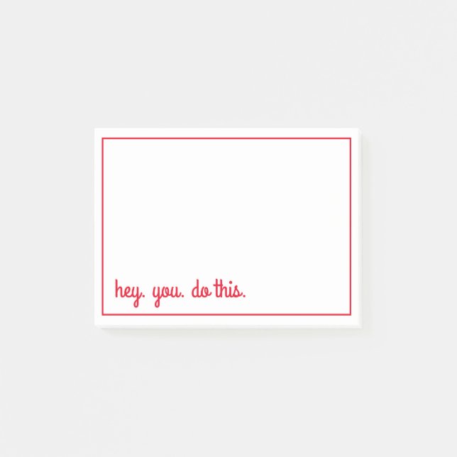 Post-it® hé. vous. faites ceci. (Devant)