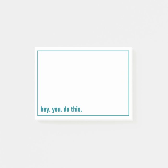 Post-it® hé. vous. faites ceci. (Devant)