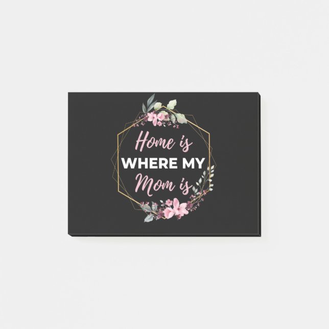 Post-it® Home Is Where My Mom Is (Devant)