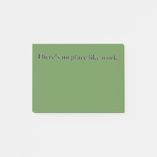 Post-it® Il n'y a aucun endroit comme le travail