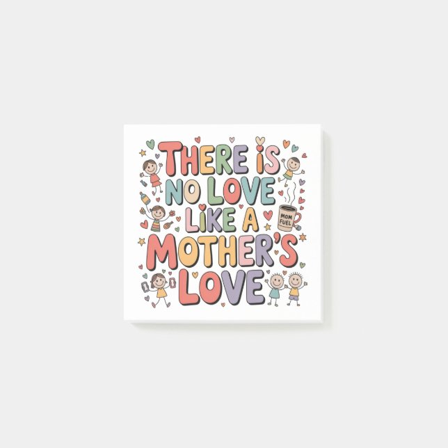 Post-it® Il n'y a pas d'amour comme l'amour d'une mère (Devant)