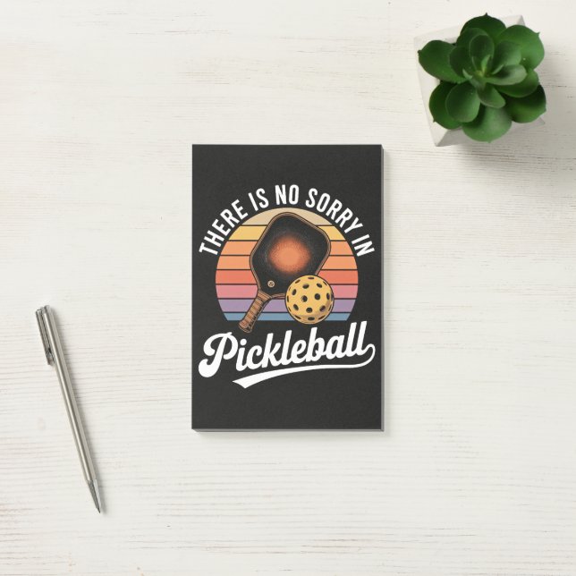 Post-it® Il n'y a pas de désolé au pickleball (Bureau)