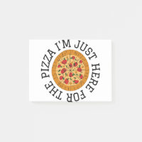 I'M JUST HERE FOR THE PIZZA