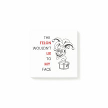 Le Felon ne mentirait pas à mon visage