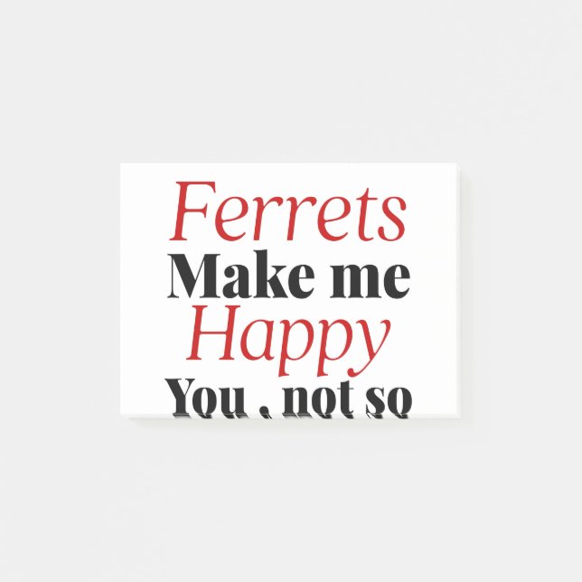 Post-it® les furets me rendent heureux, pas si (Devant)