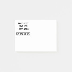Post-it® Les gens disent que j'agis comme si je m'en fichai